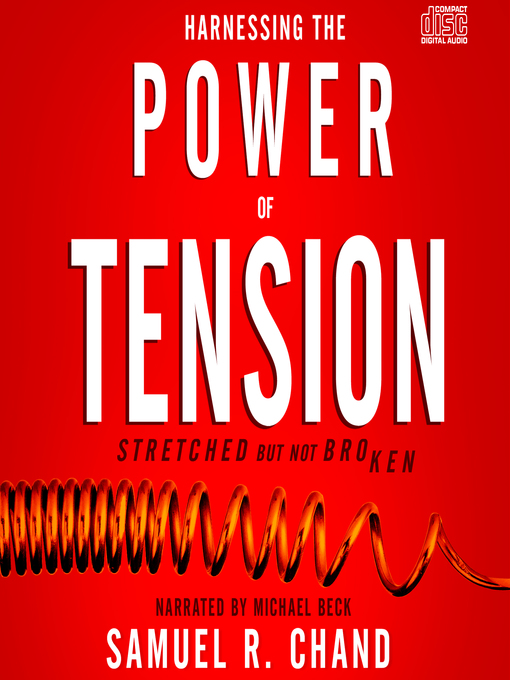 Title details for Harnessing the Power of Tension by Samuel R. Chand - Available